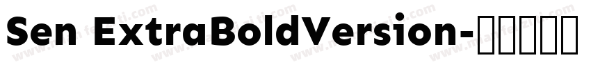 Sen ExtraBoldVersion字体转换